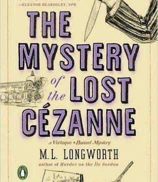 The Mystery of the Lost Cezanne by M. L. Longworth