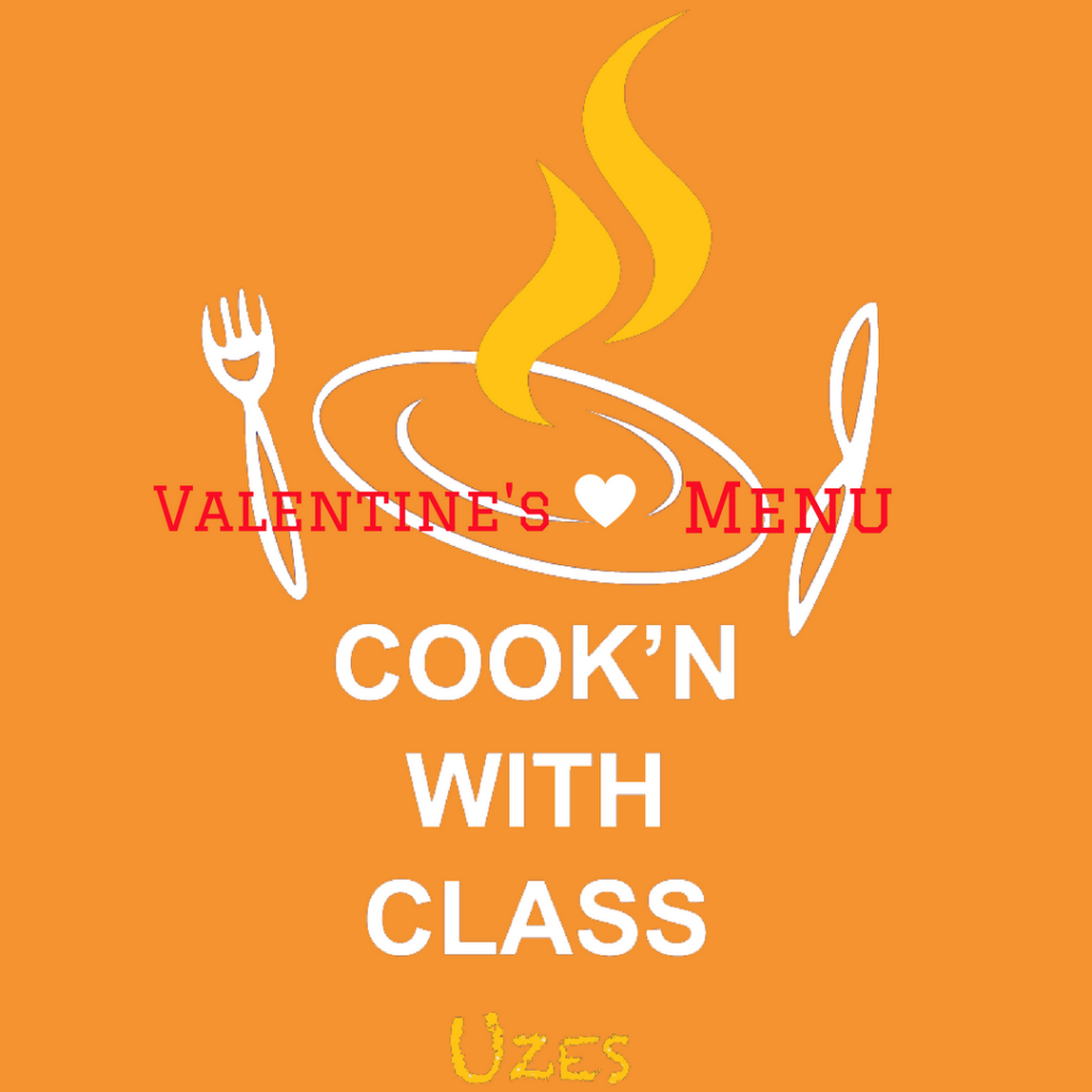 Valentine's Day Menu by Cook'n with Class