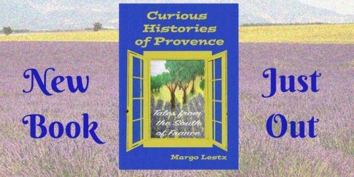 Curious Histories Provence Margo Lestz