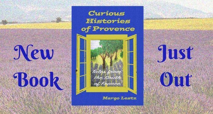 Curious Histories Provence Margo Lestz