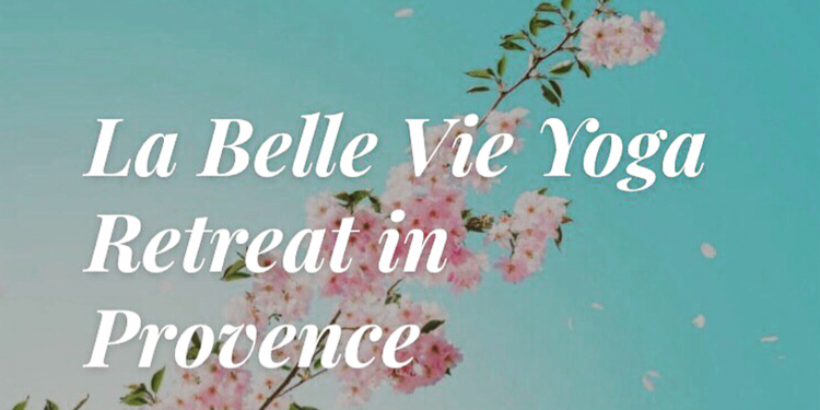 La Belle Vie Yoga Retreat Provence