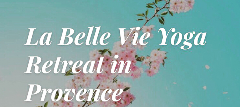 La Belle Vie Yoga Retreat Provence