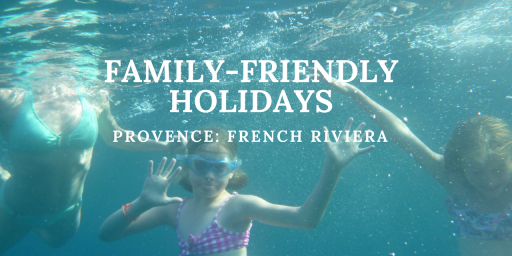 Family-Friendly Holidays French Riviera