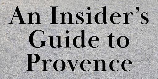 An Insider's Guide to Provence by Keith Van Sickle