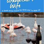 The Birdwatcher's Wife Book by Gayle Smith Padgett